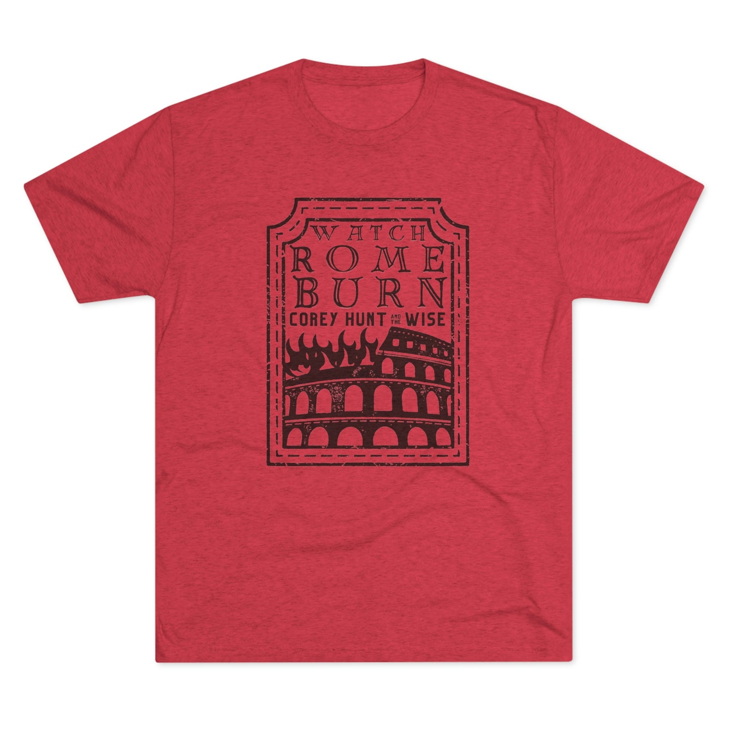 Watch Rome Burn - Unisex Tri-Blend Crew Tee